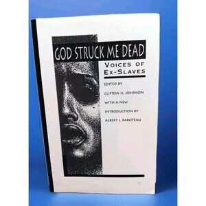 God Struck Me Dead: Voices of Ex-Slaves by Albert J. Raboteau (1993, Paperback)